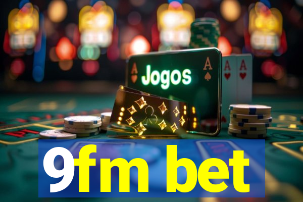 9fm bet